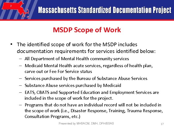 MSDP Scope of Work • The identified scope of work for the MSDP includes