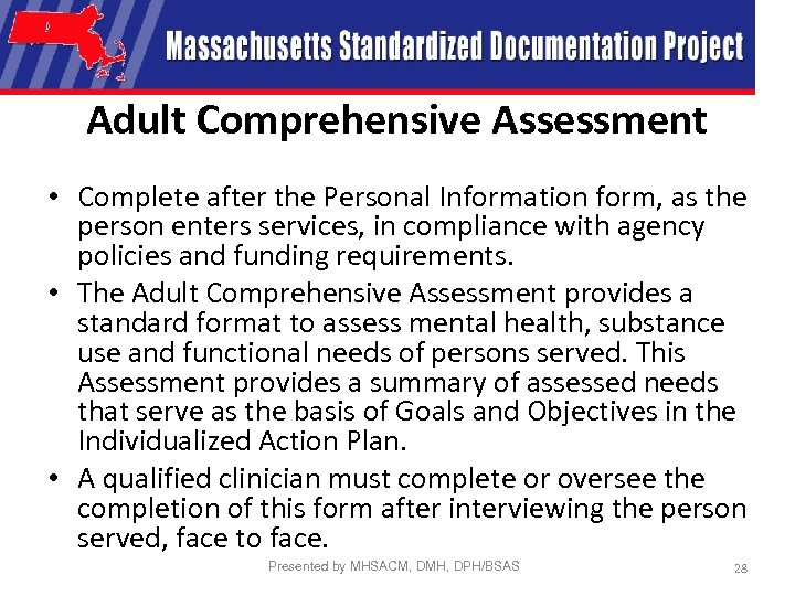 Adult Comprehensive Assessment • Complete after the Personal Information form, as the person enters