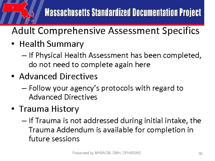 Adult Comprehensive Assessment Specifics • Health Summary – If Physical Health Assessment has been