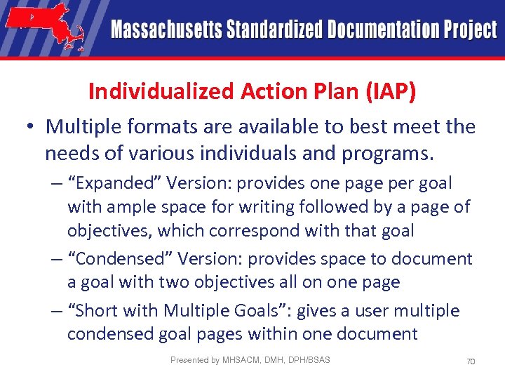 Individualized Action Plan (IAP) • Multiple formats are available to best meet the needs