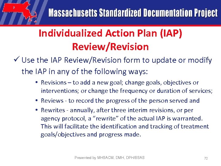 Individualized Action Plan (IAP) Review/Revision ü Use the IAP Review/Revision form to update or