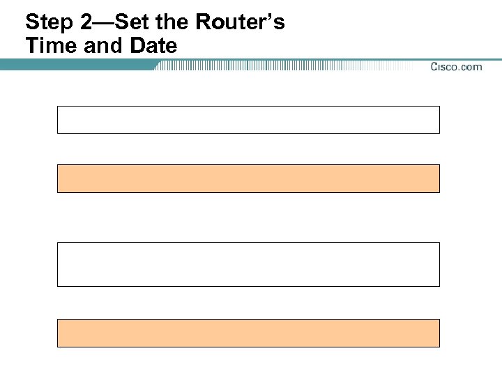 Step 2—Set the Router’s Time and Date 