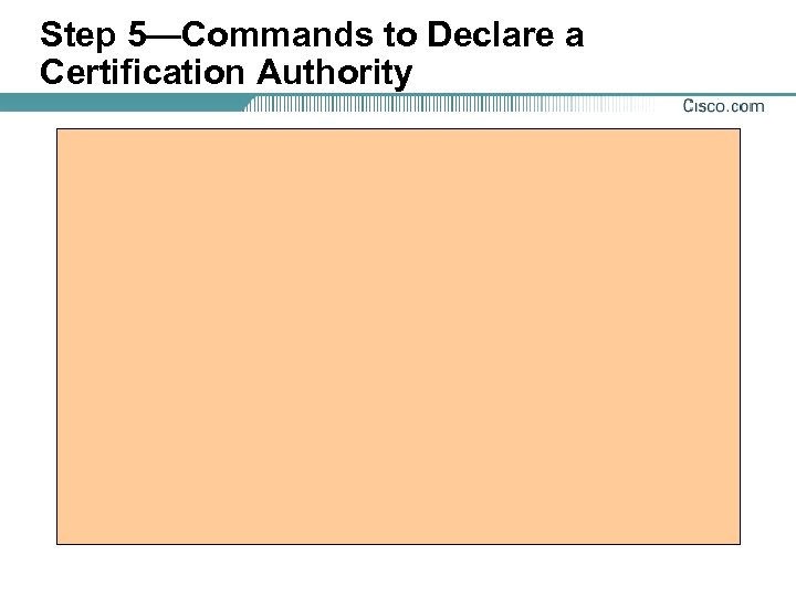 Step 5—Commands to Declare a Certification Authority 