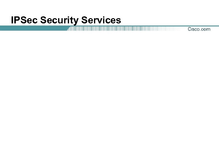 IPSec Security Services 