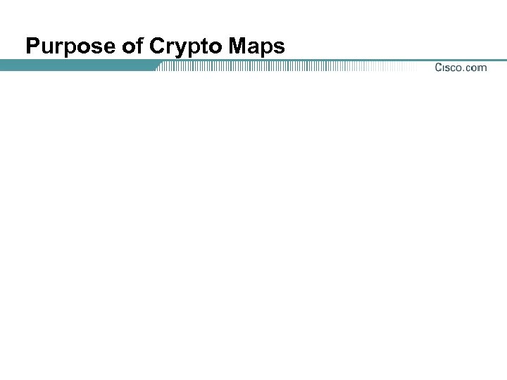 Purpose of Crypto Maps 