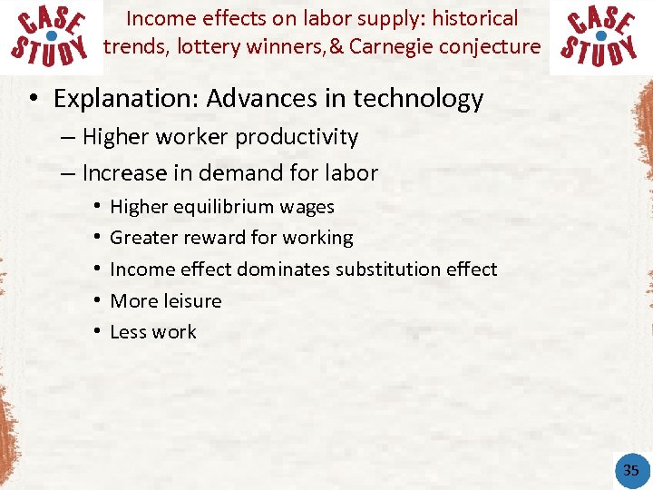 Income effects on labor supply: historical trends, lottery winners, & Carnegie conjecture • Explanation: