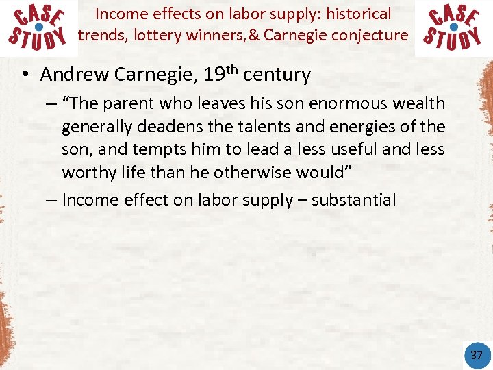 Income effects on labor supply: historical trends, lottery winners, & Carnegie conjecture • Andrew