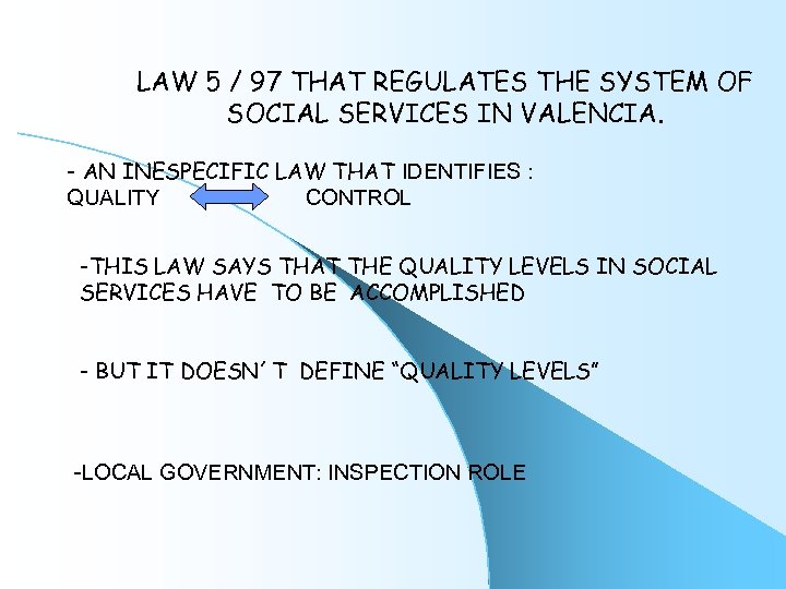 LAW 5 / 97 THAT REGULATES THE SYSTEM OF SOCIAL SERVICES IN VALENCIA. -