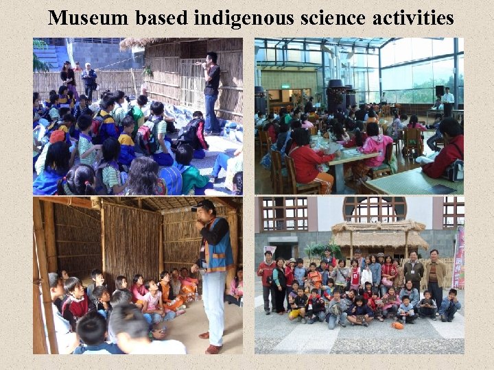 Museum based indigenous science activities 