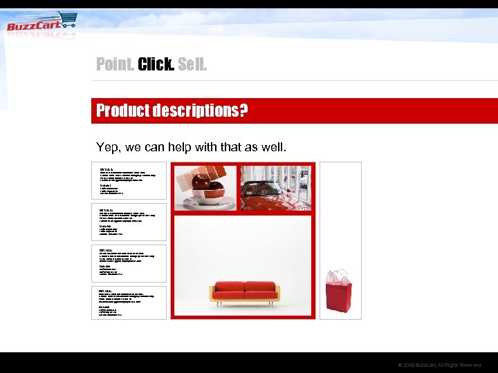 Point. Click. Sell. Product descriptions? Yep, we can help with that as well. DETAILS: