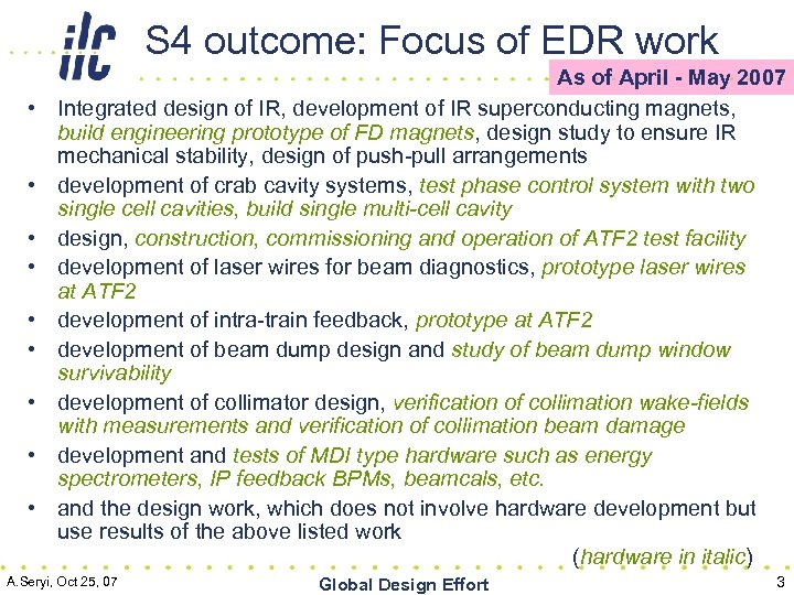 S 4 outcome: Focus of EDR work • • • As of April -