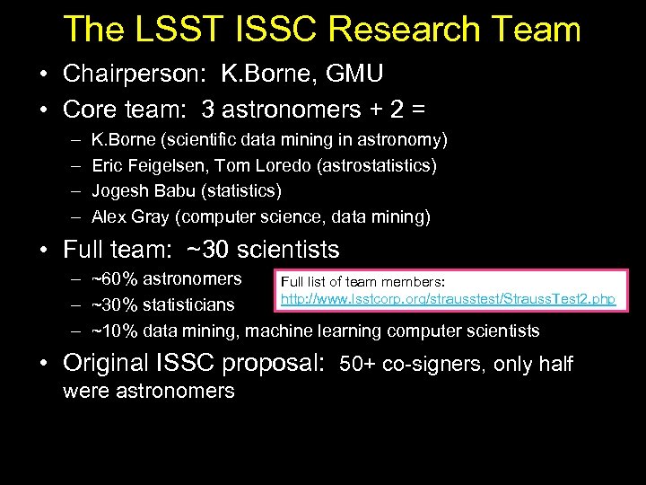 The LSST ISSC Research Team • Chairperson: K. Borne, GMU • Core team: 3