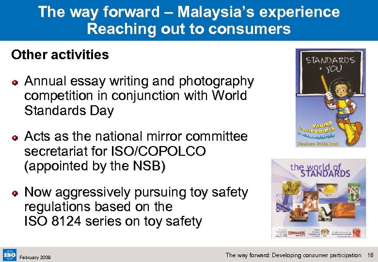 The way forward – Malaysia’s experience Reaching out to consumers Other activities Annual essay