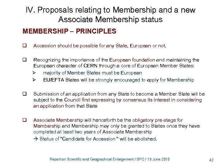 IV. Proposals relating to Membership and a new Membership Associate Membership status Associate Membership