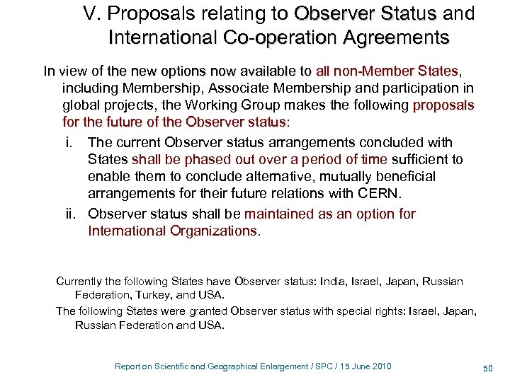 V. Proposals relating to Observer Status and Observer Status International Co-operation Agreements In view