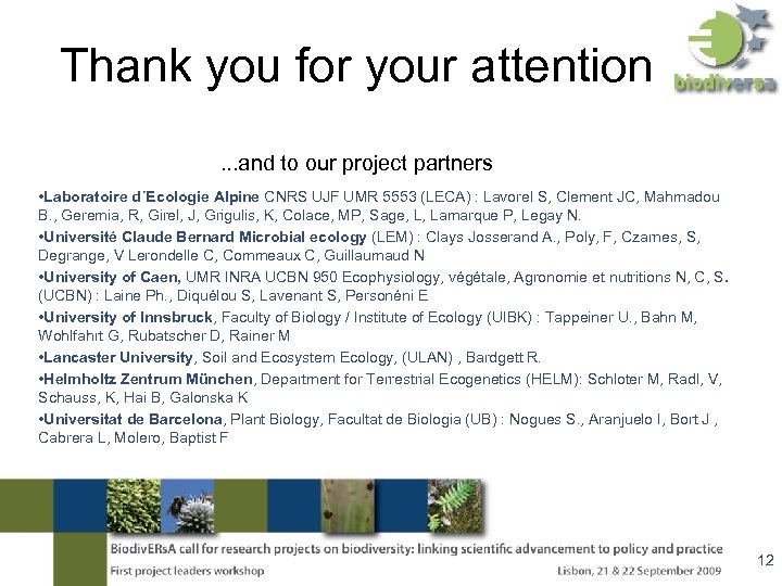 Thank you for your attention. . . and to our project partners • Laboratoire