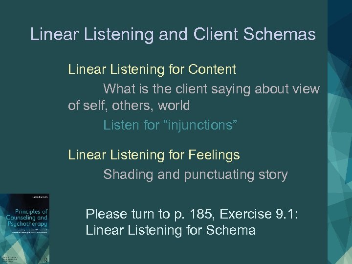 Linear Listening and Client Schemas Linear Listening for Content What is the client saying
