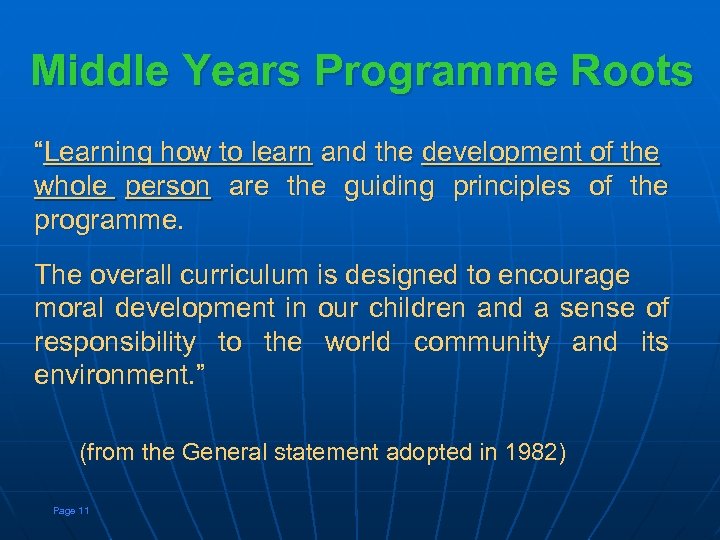 Middle Years Programme Roots “Learning how to learn and the development of the whole