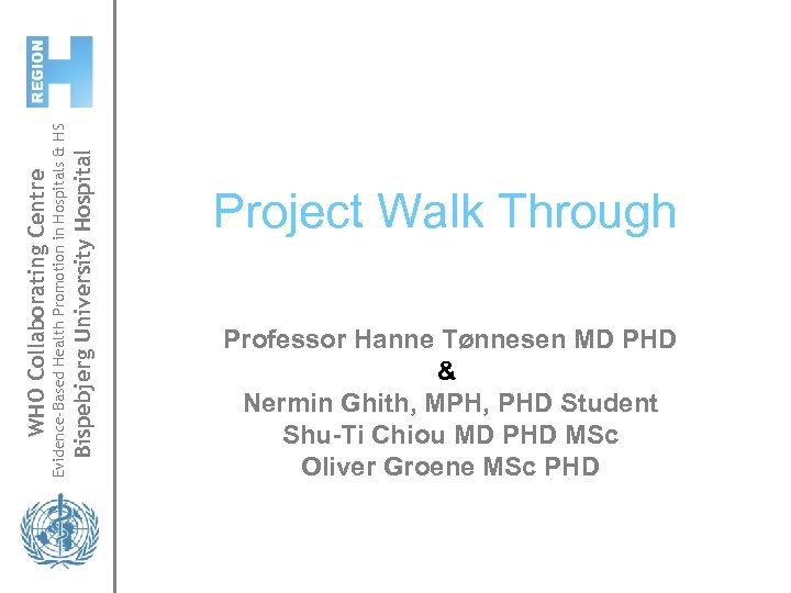 Bispebjerg University Hospital Evidence-Based Health Promotion in Hospitals & HS WHO Collaborating Centre Project