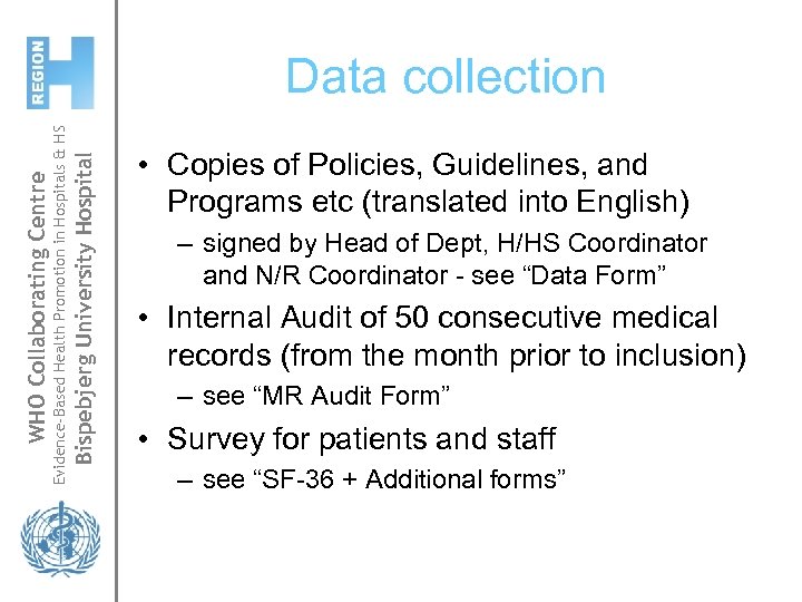 Bispebjerg University Hospital Evidence-Based Health Promotion in Hospitals & HS WHO Collaborating Centre Data