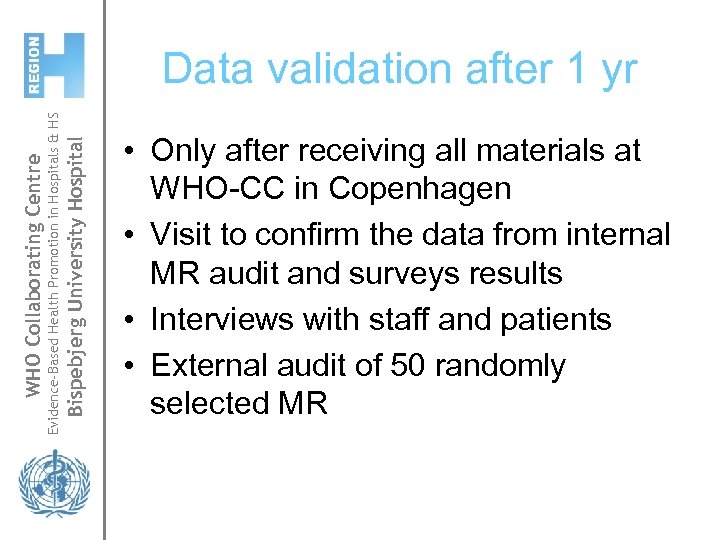 Bispebjerg University Hospital Evidence-Based Health Promotion in Hospitals & HS WHO Collaborating Centre Data