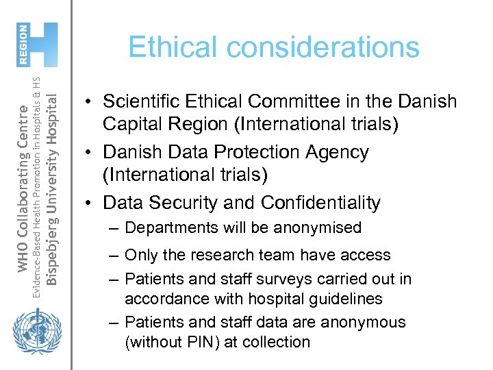Bispebjerg University Hospital Evidence-Based Health Promotion in Hospitals & HS WHO Collaborating Centre Ethical