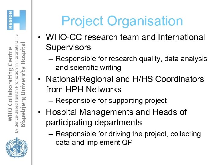Bispebjerg University Hospital Evidence-Based Health Promotion in Hospitals & HS WHO Collaborating Centre Project