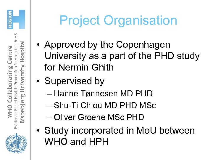 Bispebjerg University Hospital Evidence-Based Health Promotion in Hospitals & HS WHO Collaborating Centre Project
