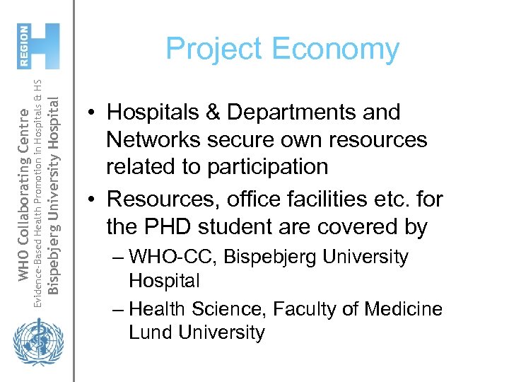 Bispebjerg University Hospital Evidence-Based Health Promotion in Hospitals & HS WHO Collaborating Centre Project