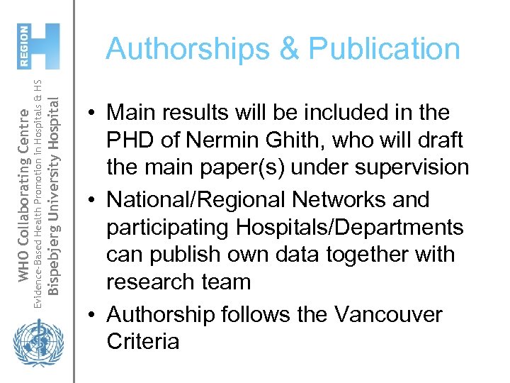 Bispebjerg University Hospital Evidence-Based Health Promotion in Hospitals & HS WHO Collaborating Centre Authorships