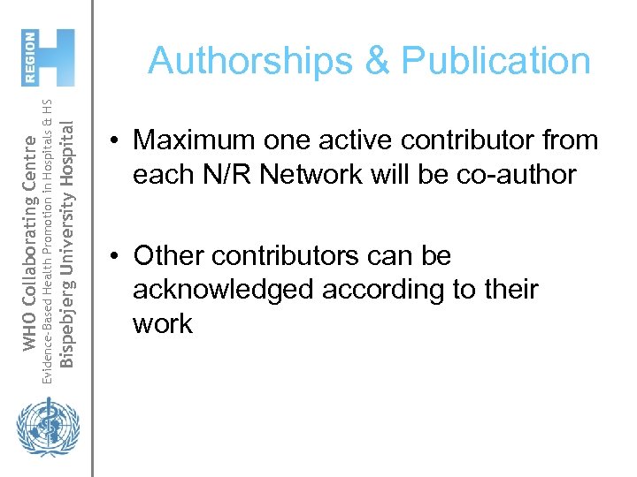 Bispebjerg University Hospital Evidence-Based Health Promotion in Hospitals & HS WHO Collaborating Centre Authorships
