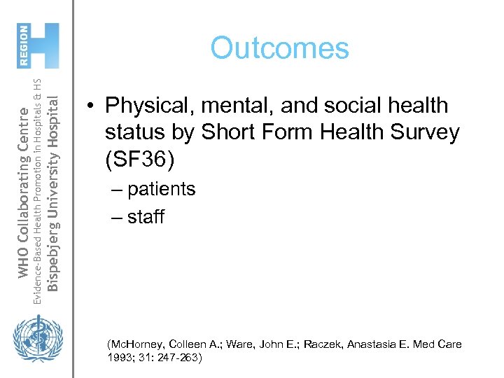 Bispebjerg University Hospital Evidence-Based Health Promotion in Hospitals & HS WHO Collaborating Centre Outcomes