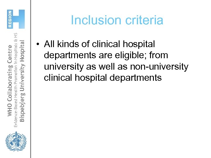 Bispebjerg University Hospital Evidence-Based Health Promotion in Hospitals & HS WHO Collaborating Centre Inclusion