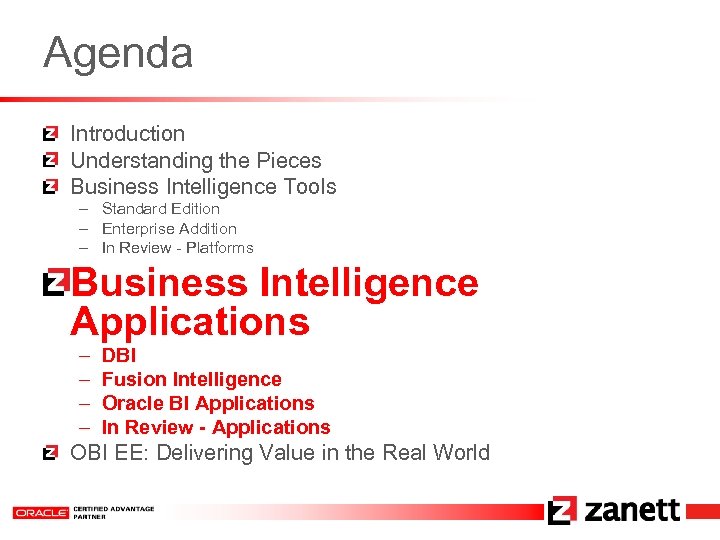 Agenda Introduction Understanding the Pieces Business Intelligence Tools – Standard Edition – Enterprise Addition