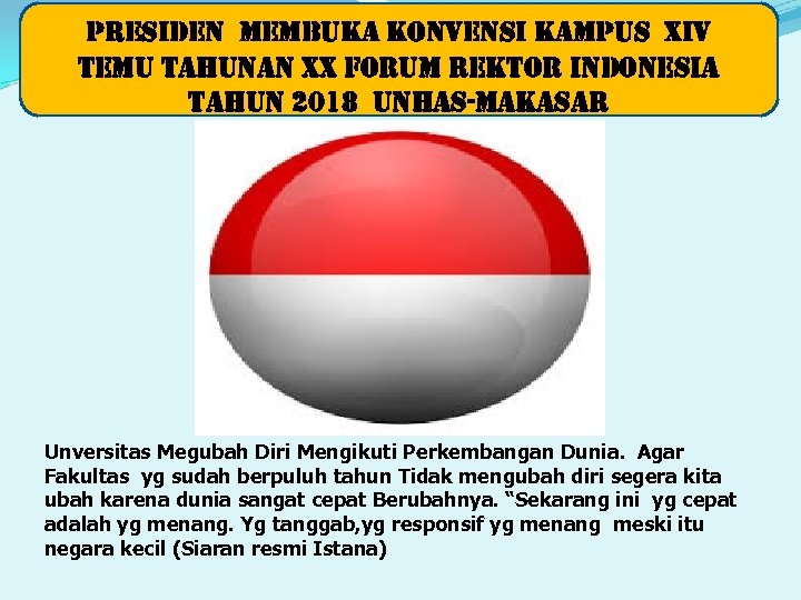 presiden membuka konvensi kampus xiv temu tahunan xx forum rektor indonesia tahun 2018 unhas-makasar