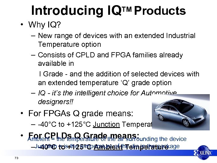Introducing IQTM Products • Why IQ? – New range of devices with an extended