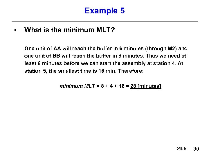 Example 5 § What is the minimum MLT? One unit of AA will reach