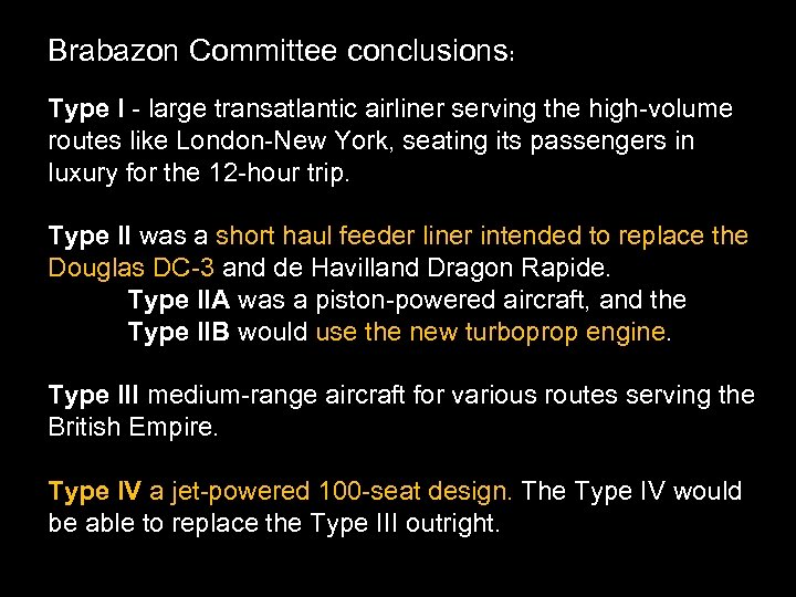Brabazon Committee conclusions: Type I - large transatlantic airliner serving the high-volume routes like