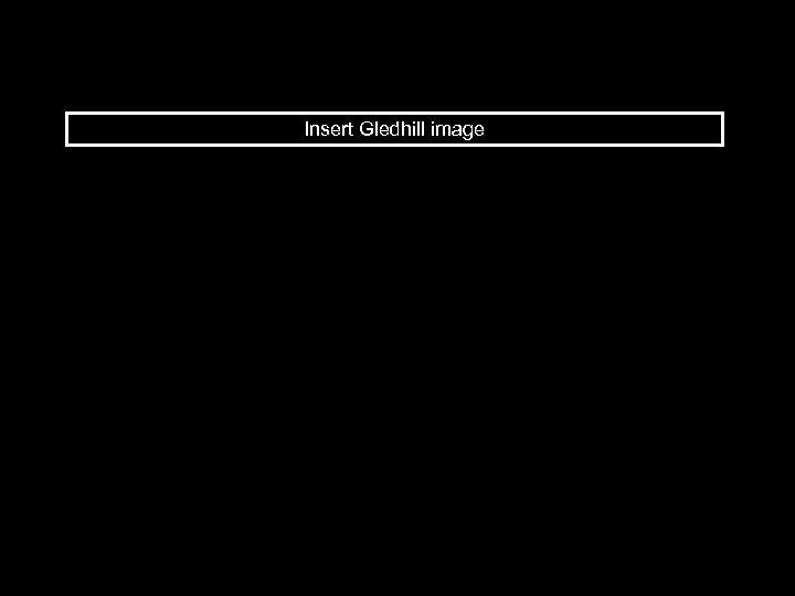 Insert Gledhill image 