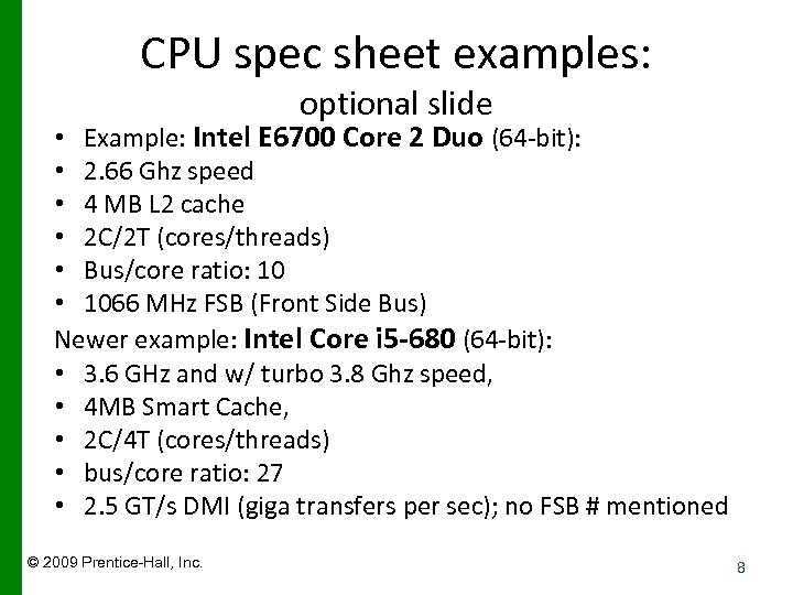 CPU spec sheet examples: optional slide • Example: Intel E 6700 Core 2 Duo