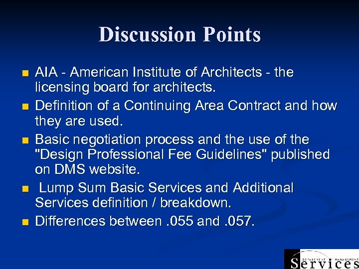 Discussion Points n n n AIA - American Institute of Architects - the licensing
