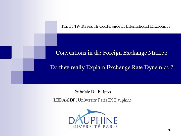 Third FIW Research Conference in International Economics Conventions in the Foreign Exchange Market: Do