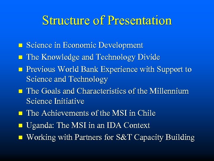 Structure of Presentation n n n Science in Economic Development The Knowledge and Technology