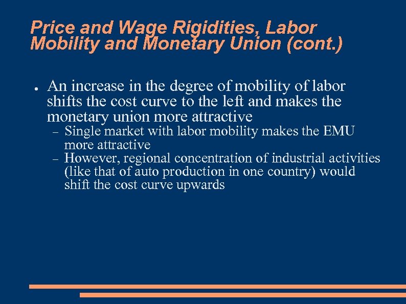 Price and Wage Rigidities, Labor Mobility and Monetary Union (cont. ) ● An increase