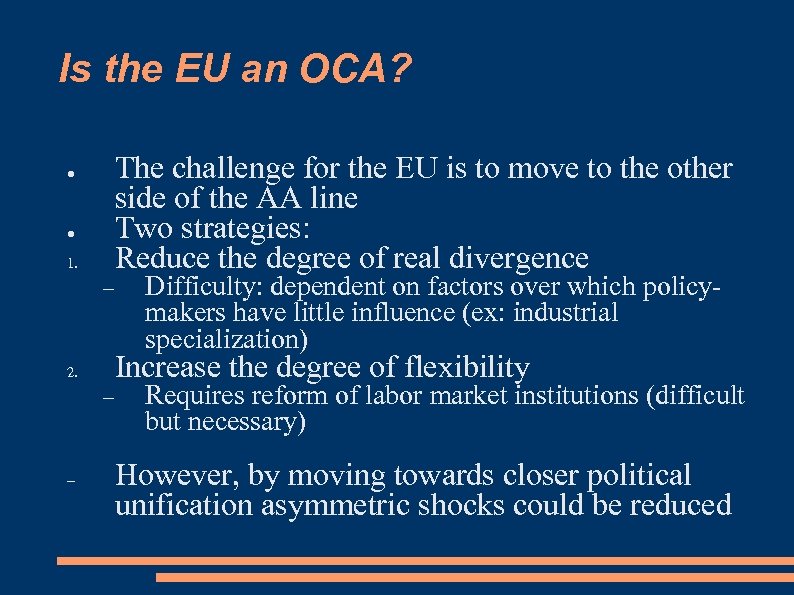 Is the EU an OCA? ● ● 1. The challenge for the EU is