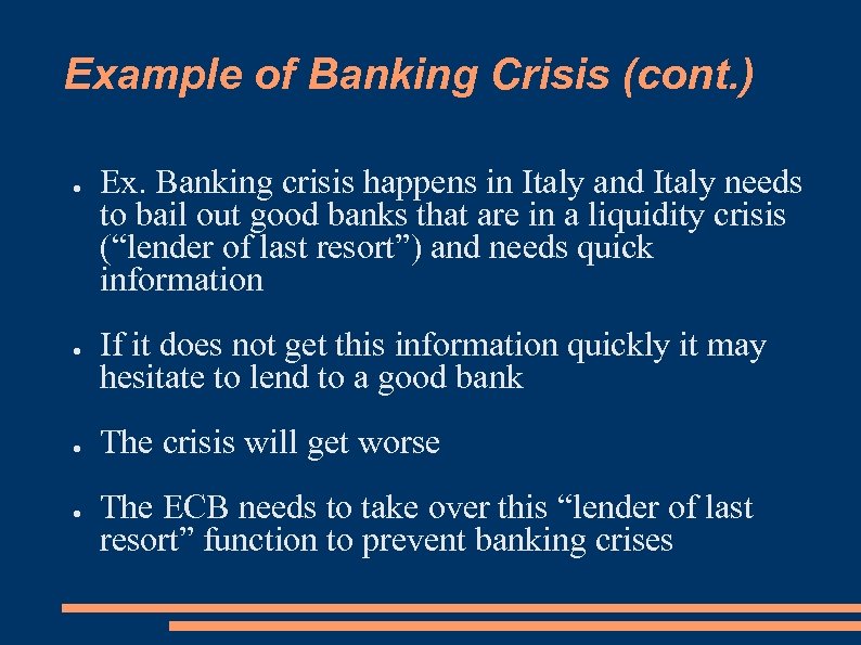 Example of Banking Crisis (cont. ) ● ● Ex. Banking crisis happens in Italy