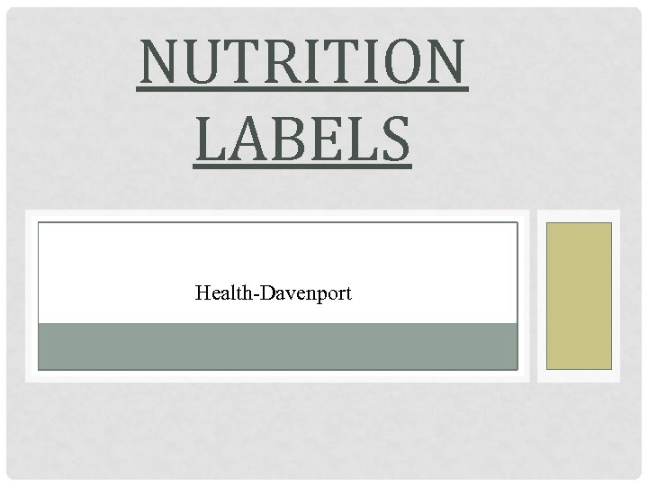 NUTRITION LABELS Health-Davenport 