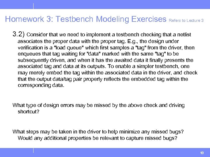 Homework 3: Testbench Modeling Exercises Refers to Lecture 3 3. 2) Consider that we