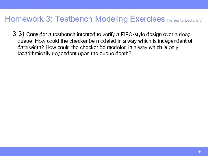 Homework 3: Testbench Modeling Exercises Refers to Lecture 3 3. 3) Consider a testbench