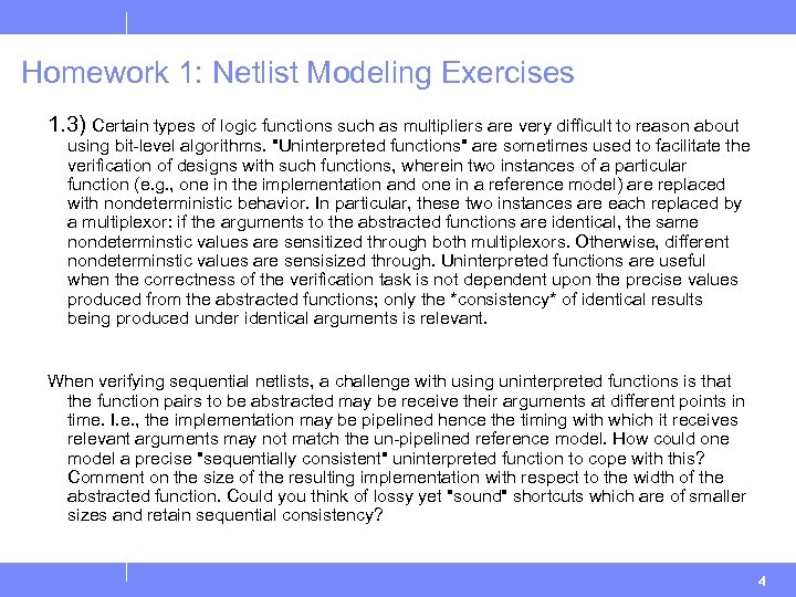 Homework 1: Netlist Modeling Exercises 1. 3) Certain types of logic functions such as